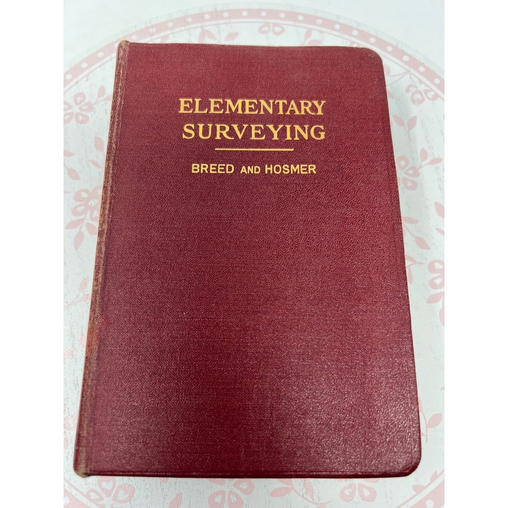 Elementary Surveying Vol. 1 JOHN WILEY & SONS Book 1945 8th Ed Breed Hosmer Vtg